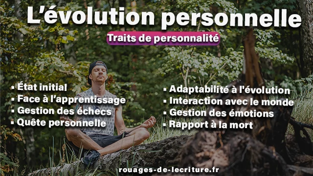 traits de personnalité − évolution du personnage